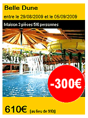 Promotion Location Belle Dune 610 euros la semaine